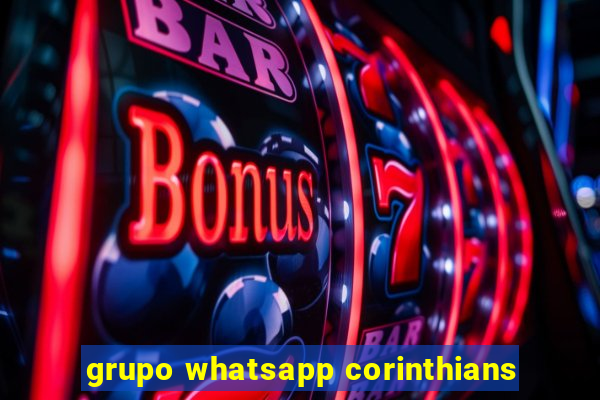 grupo whatsapp corinthians